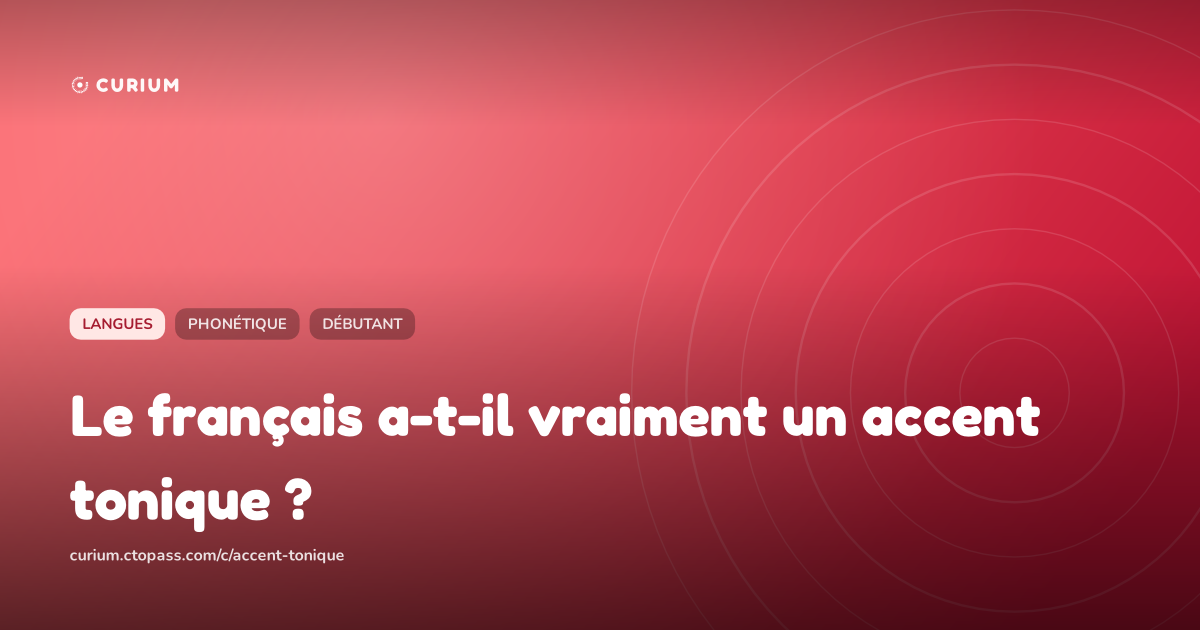 Le français a-t-il vraiment un accent tonique ?
