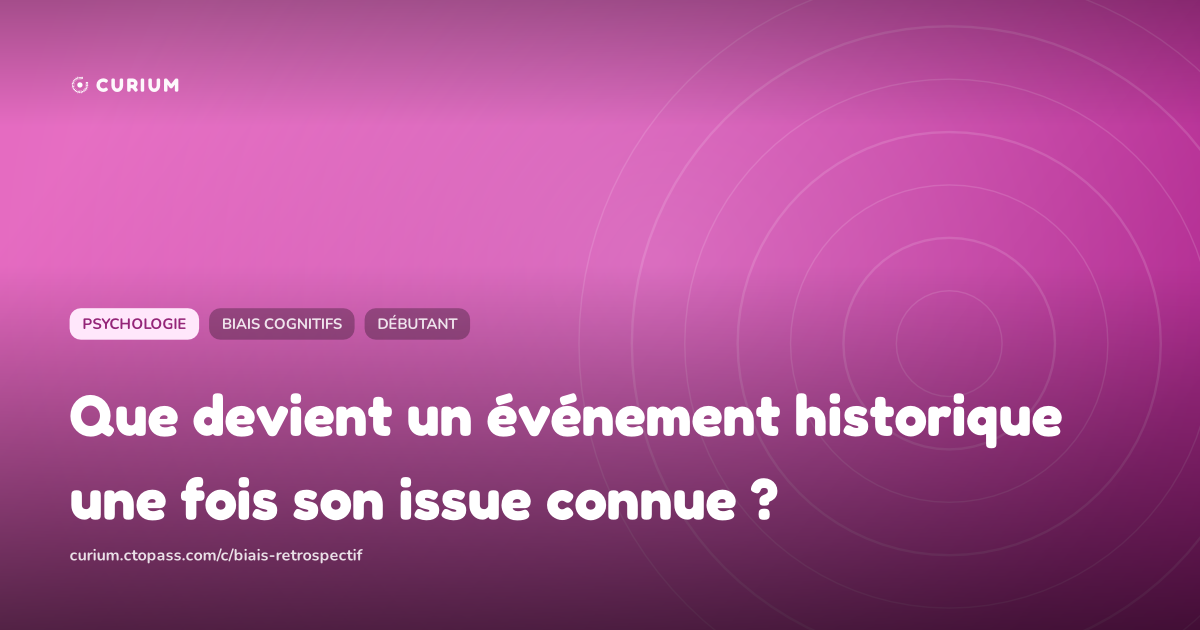 Que devient un événement historique une fois son issue connue ?