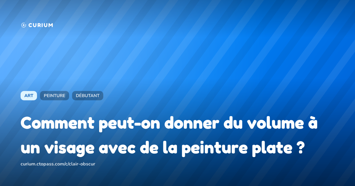 Comment peut-on donner du volume à un visage avec de la peinture plate ?