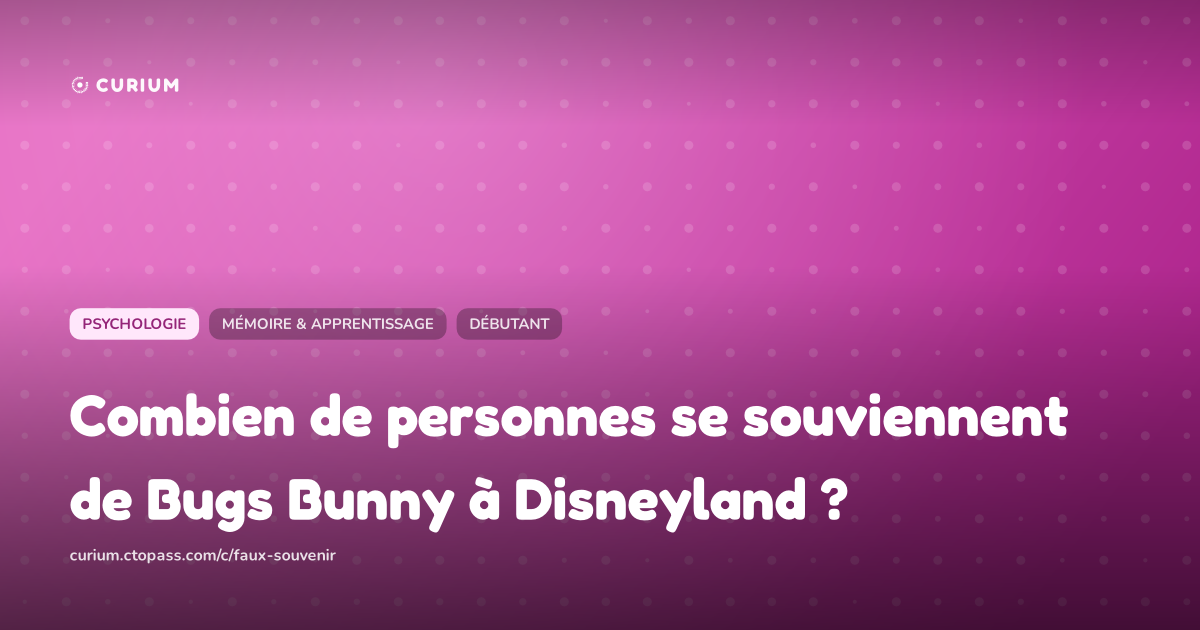Combien de personnes se souviennent de Bugs Bunny à Disneyland ?