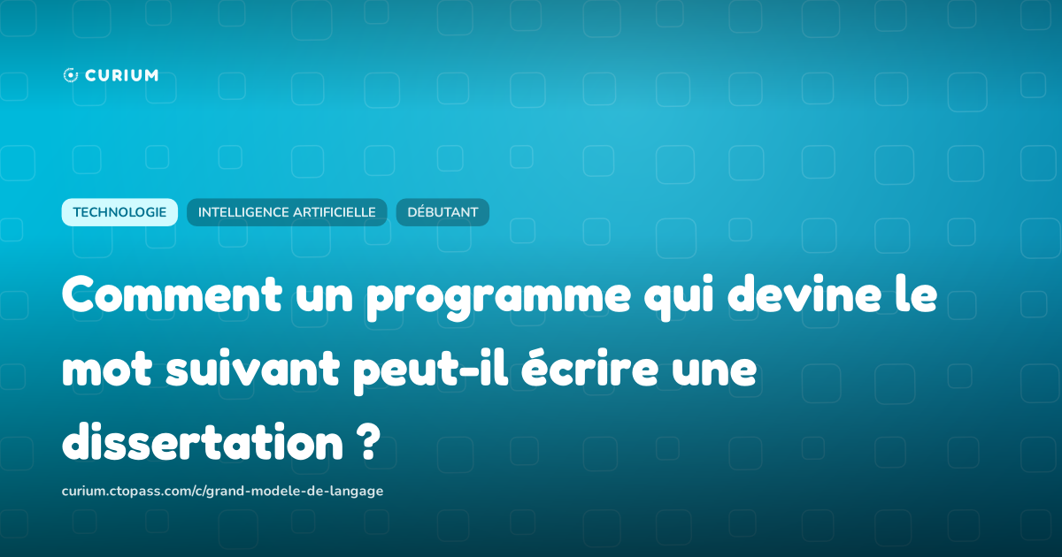 Comment un programme qui devine le mot suivant peut-il écrire une dissertation ?
