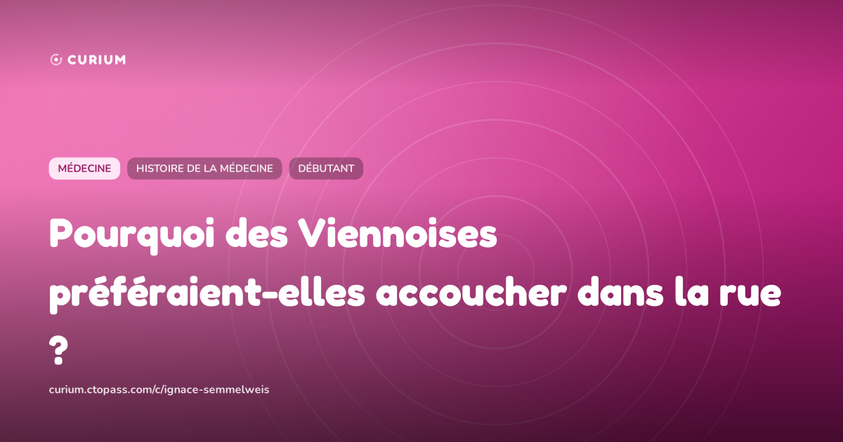 Pourquoi des Viennoises préféraient-elles accoucher dans la rue ?