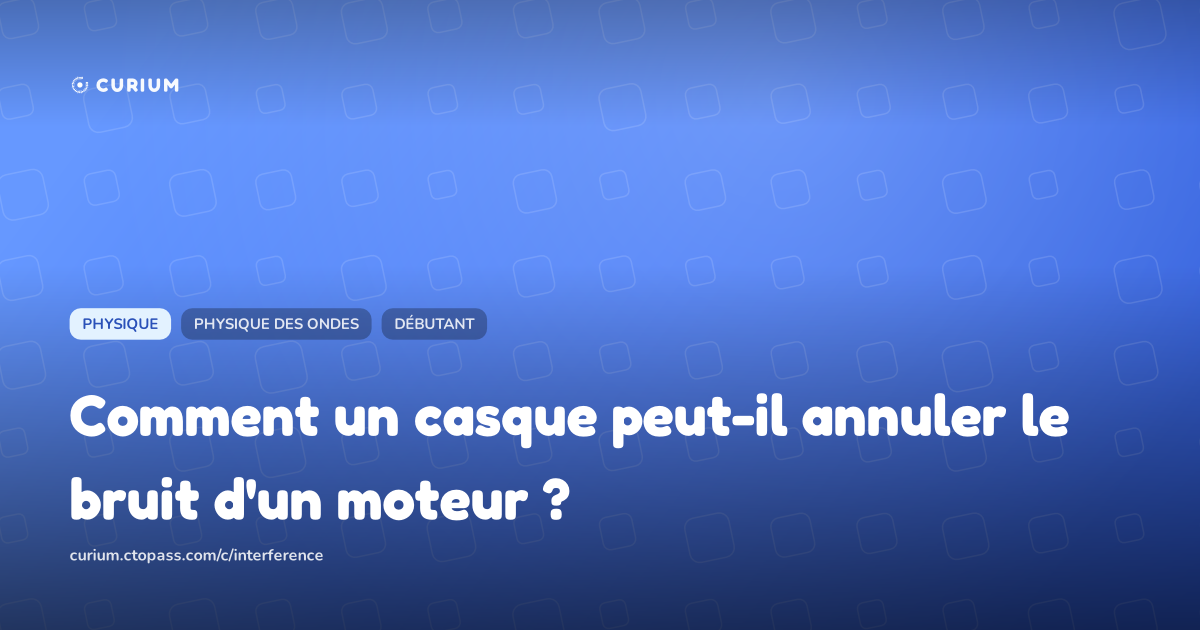 Comment un casque peut-il annuler le bruit d'un moteur ?