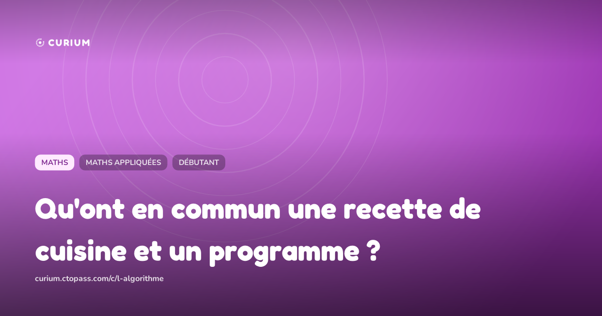 Qu'ont en commun une recette de cuisine et un programme ?