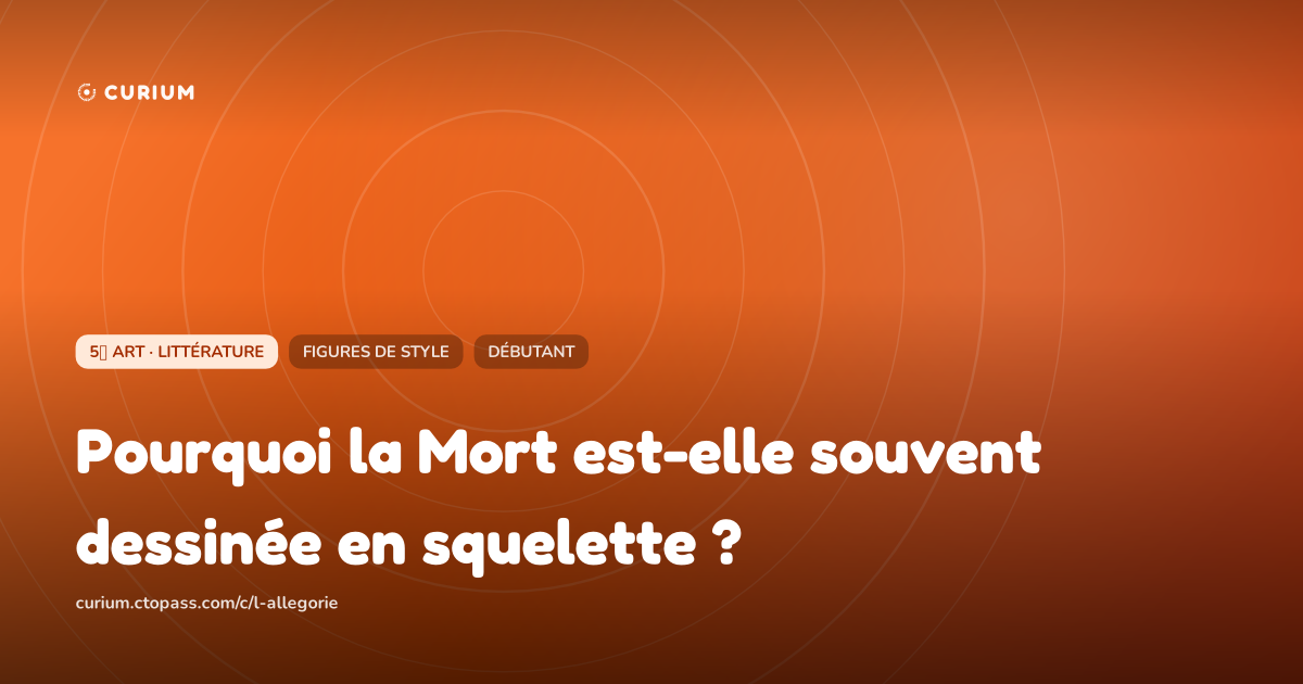 Pourquoi la Mort est-elle souvent dessinée en squelette ?