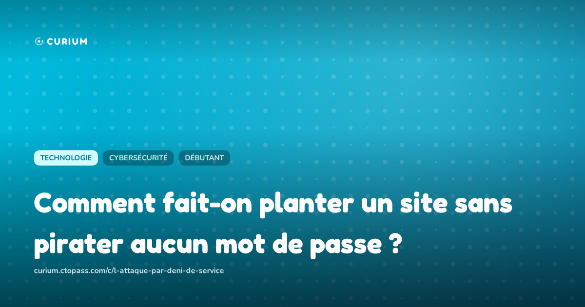 Comment fait-on planter un site sans pirater aucun mot de passe ?