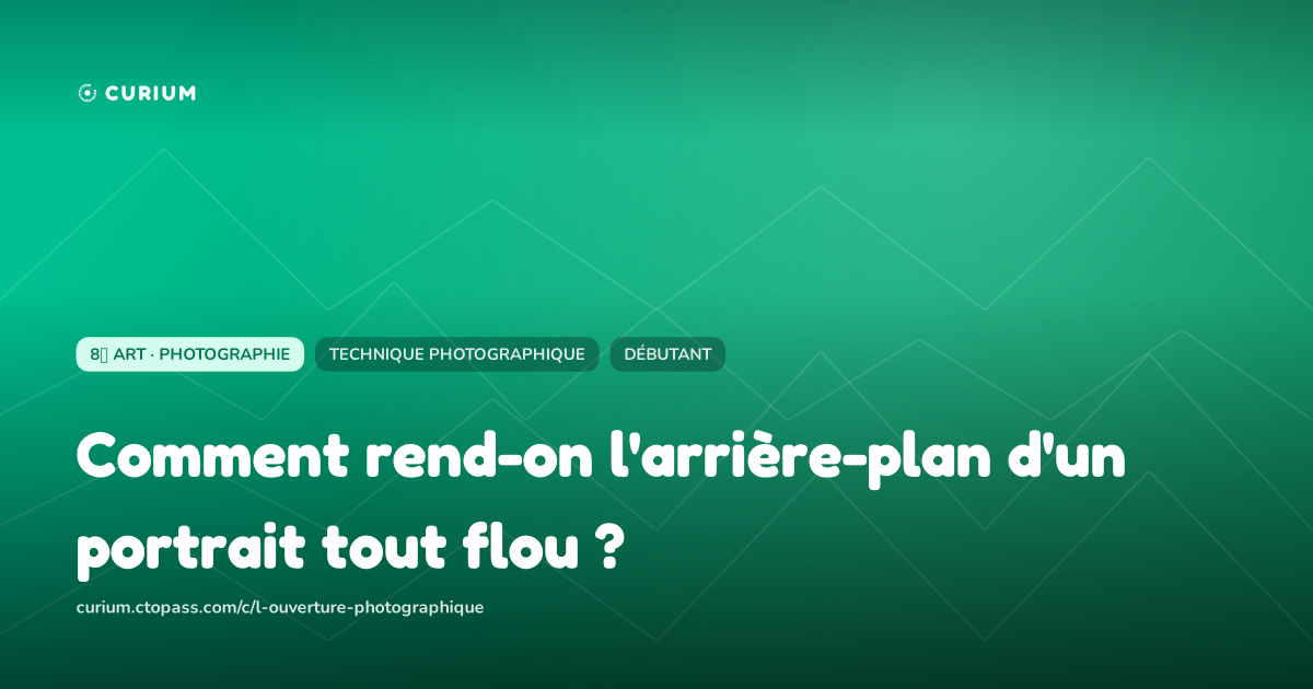 Comment rend-on l'arrière-plan d'un portrait tout flou ?
