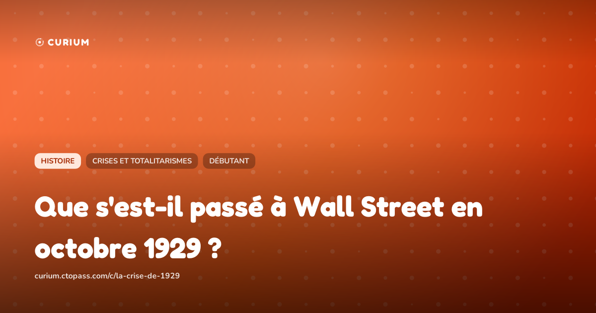 Que s'est-il passé à Wall Street en octobre 1929 ?