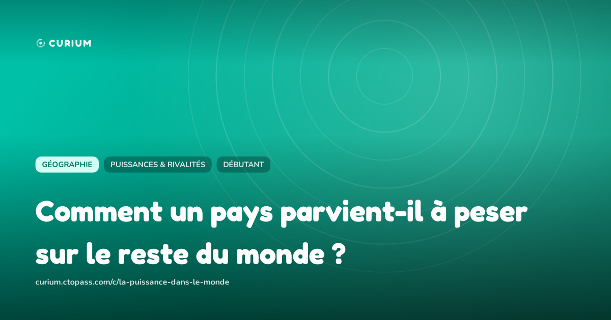 Comment un pays parvient-il à peser sur le reste du monde ?