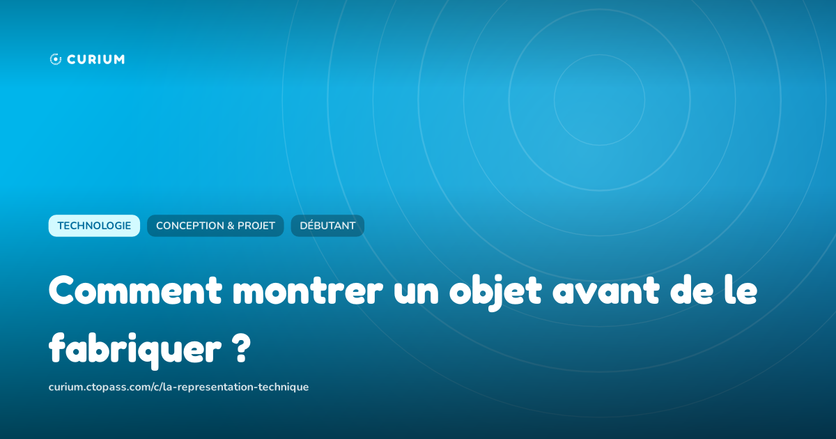 Comment montrer un objet avant de le fabriquer ?