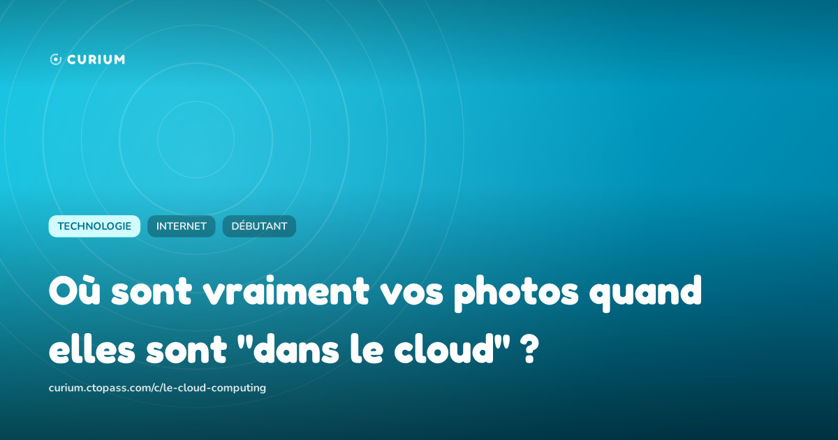Où sont vraiment vos photos quand elles sont "dans le cloud" ?