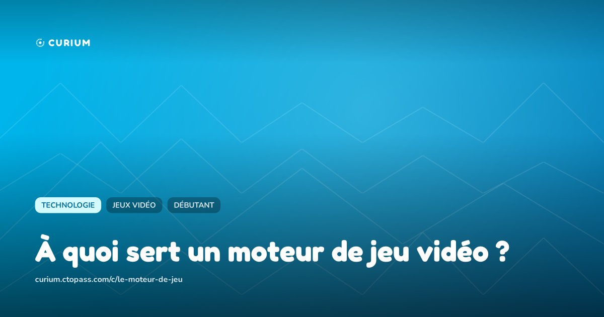 À quoi sert un moteur de jeu vidéo ?