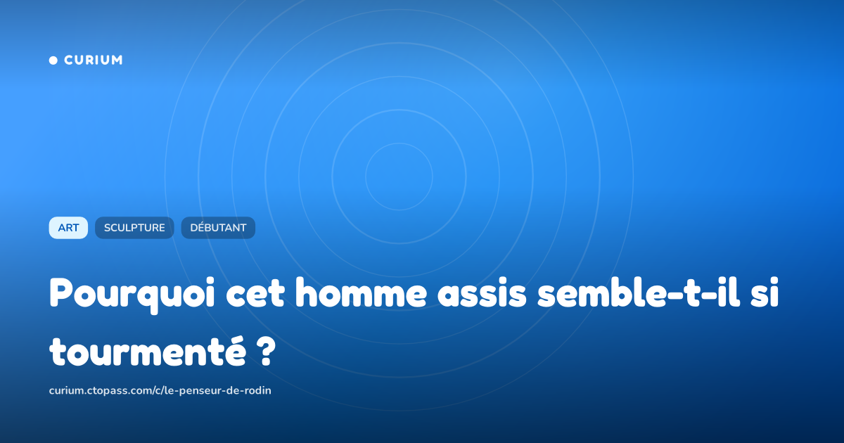 Pourquoi cet homme assis semble-t-il si tourmenté ?