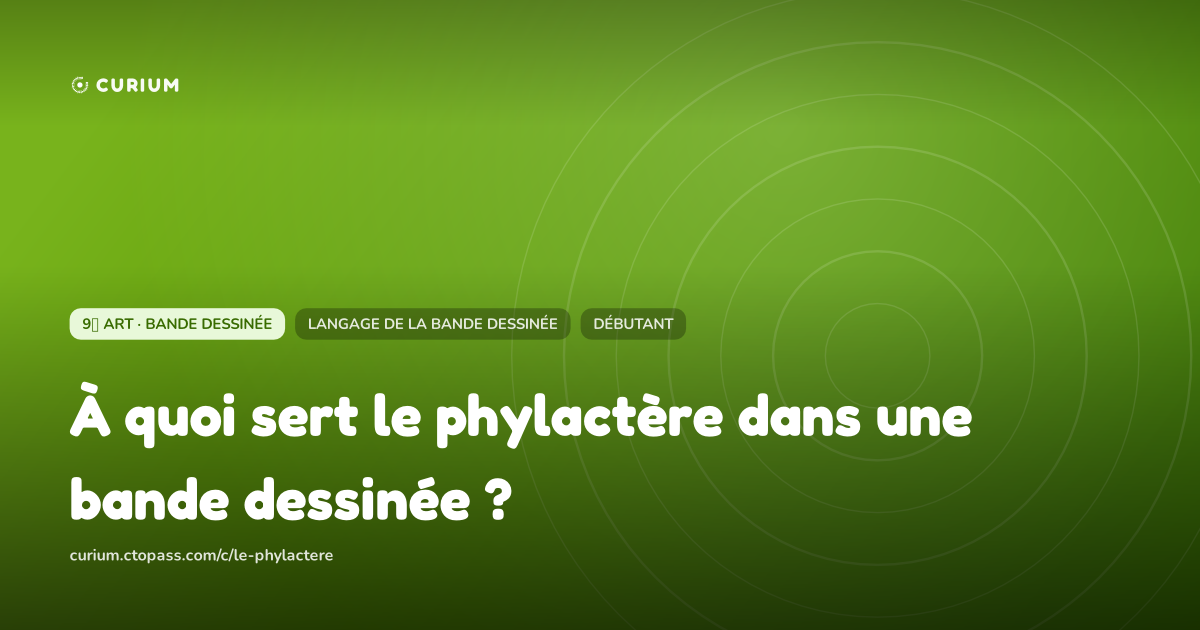 À quoi sert le phylactère dans une bande dessinée ?