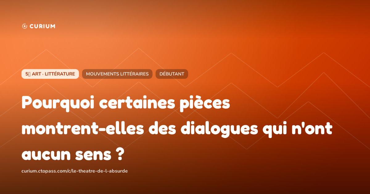 Pourquoi certaines pièces montrent-elles des dialogues qui n'ont aucun sens ?