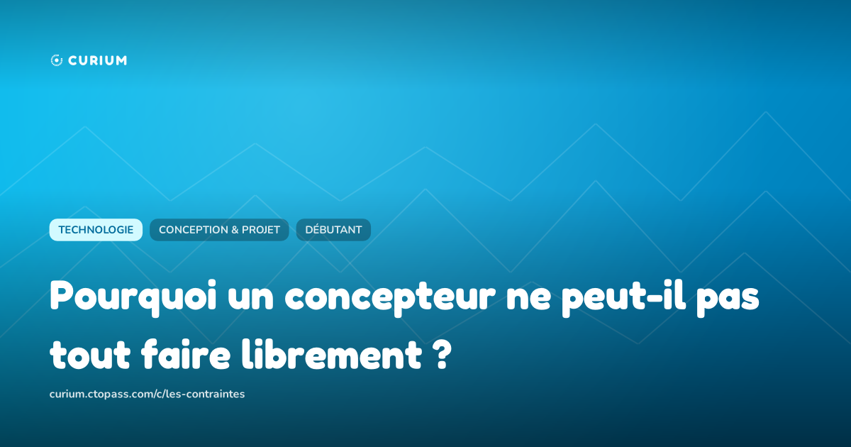 Pourquoi un concepteur ne peut-il pas tout faire librement ?