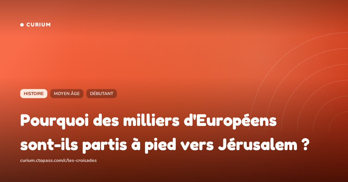 Pourquoi des milliers d'Européens sont-ils partis à pied vers Jérusalem ?