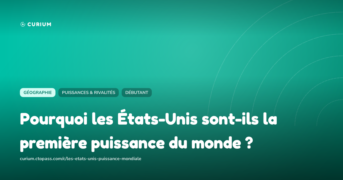 Pourquoi les États-Unis sont-ils la première puissance du monde ?