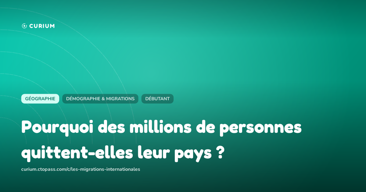 Pourquoi des millions de personnes quittent-elles leur pays ?