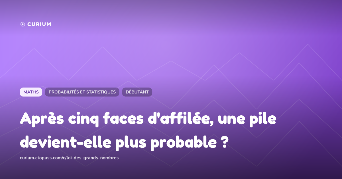 Après cinq faces d'affilée, une pile devient-elle plus probable ?