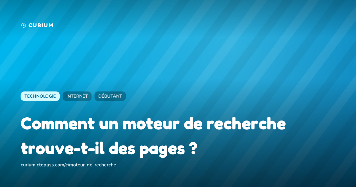 Comment un moteur de recherche trouve-t-il des pages ?