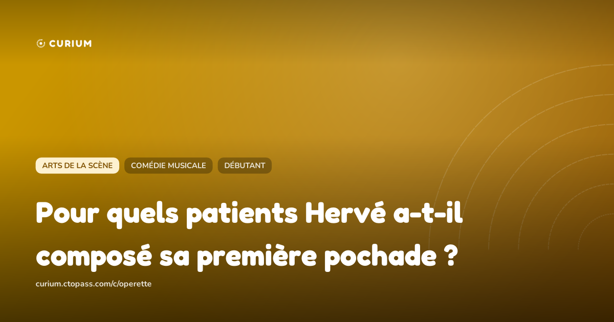 Pour quels patients Hervé a-t-il composé sa première pochade ?