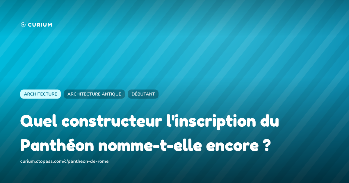 Quel constructeur l'inscription du Panthéon nomme-t-elle encore ?
