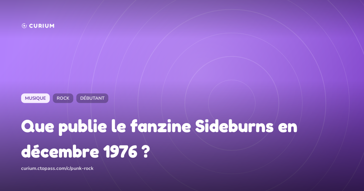 Que publie le fanzine Sideburns en décembre 1976 ?