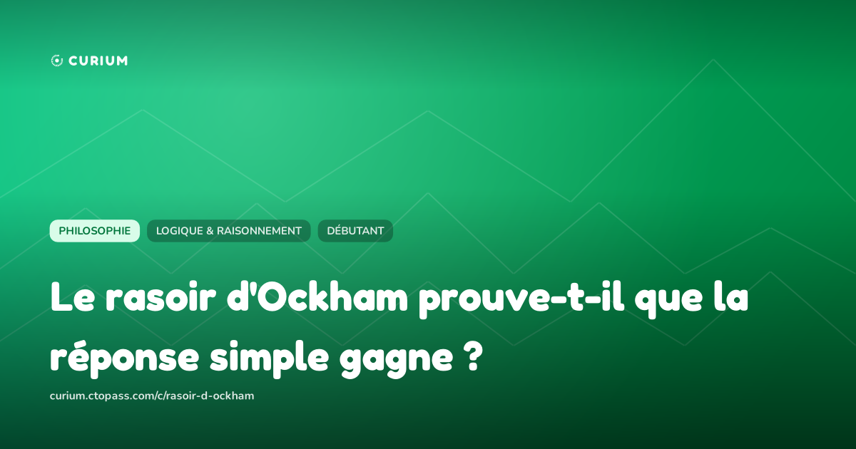 Le rasoir d'Ockham prouve-t-il que la réponse simple gagne ?