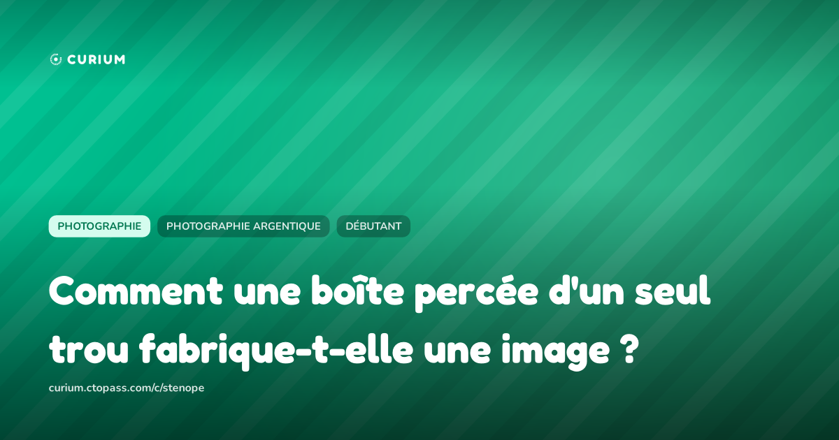 Comment une boîte percée d'un seul trou fabrique-t-elle une image ?