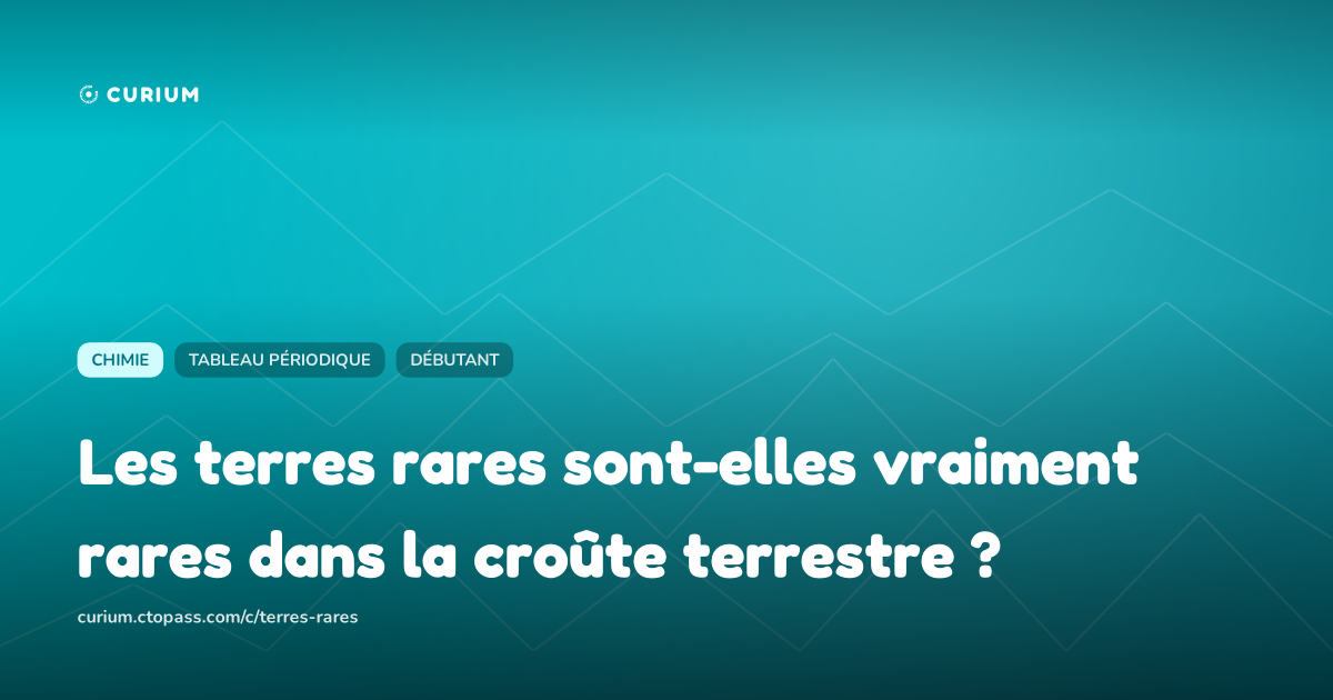 Les terres rares sont-elles vraiment rares dans la croûte terrestre ?